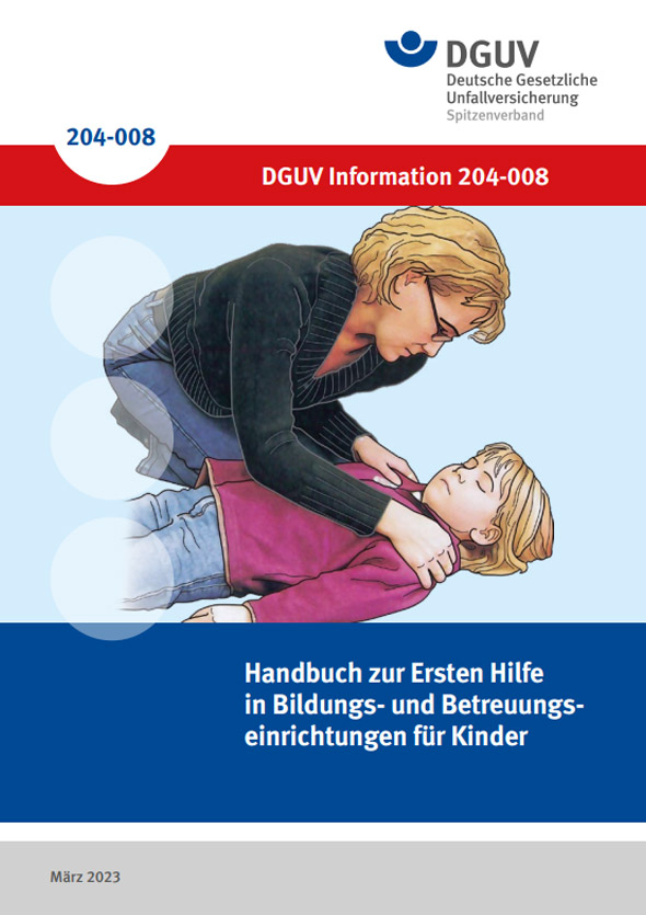 Handbuch zur Ersten Hilfe<br />
in Bildungs- und Betreuungseinrichtungen für Kinder